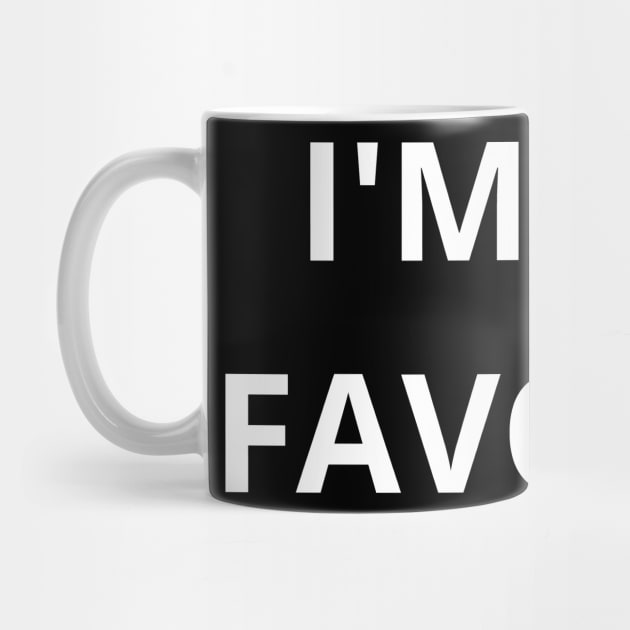 i'm the favorite by mdr design